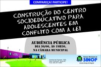 Câmara convida comunidade a debater instalação de Centro Socioeducativo 