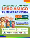 Campanha "Leão Amigo do Idoso e da Criança" incentiva a destinação do Imposto de Renda ao Fundo Municipal 